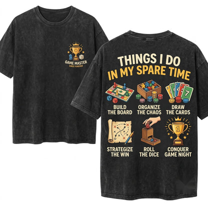 Board Game Gamer Things I Do In My Spare Time Unisex Wash T-Shirt