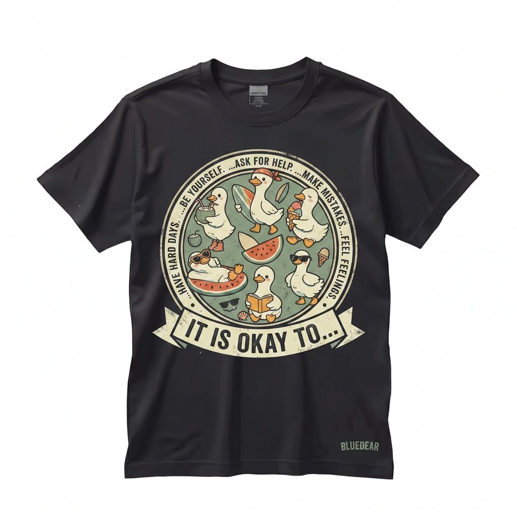It Is Okay To Be Yourself Motivational Mental Health Silly Goose Self Love Therapist Gift Unisex TShirt