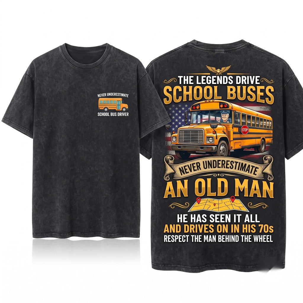 Never Underestimate An Old Man Driving School Bus Funny Senior Gift Unisex Wash T-Shirt