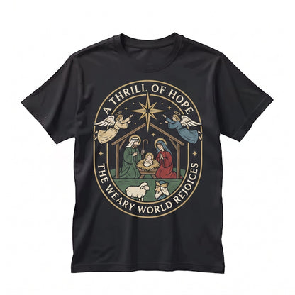 A Thrill Of Hope The Weary World Rejoices Christmas Jesus Christ Birth Bible Verse Unisex TShirt