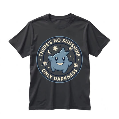 Theres No Sunshine Only Darkness Lumalee Retro Video Game Movie Graphic Unisex TShirt