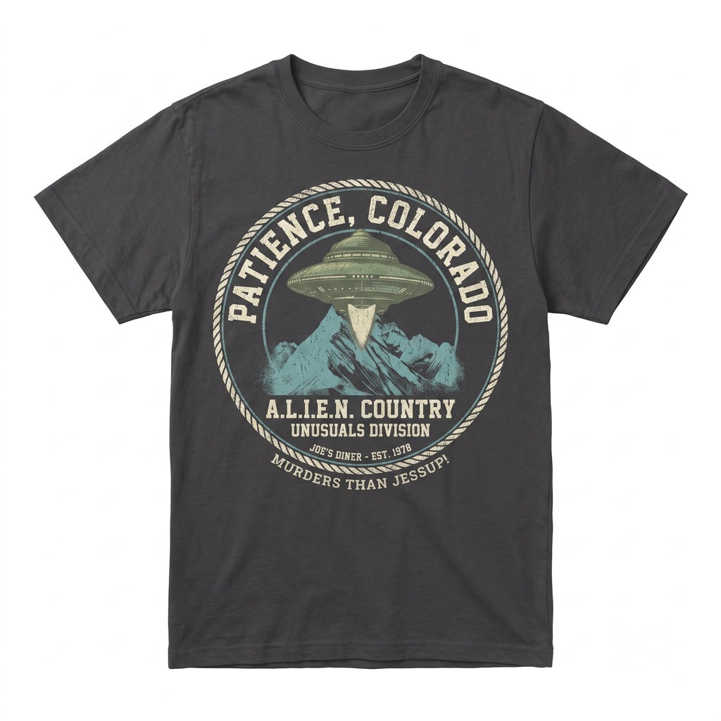 Patience Colorado Resident UFO Alien Sci-Fi TV Series Graphic Unisex TShirt