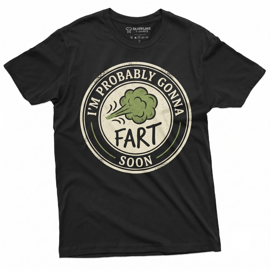 Funny Gonna Fart Soon Humorous Rude Novelty Gag Gifts for Grandpa Dad Uncle Graphic Apparel Unisex TShirt