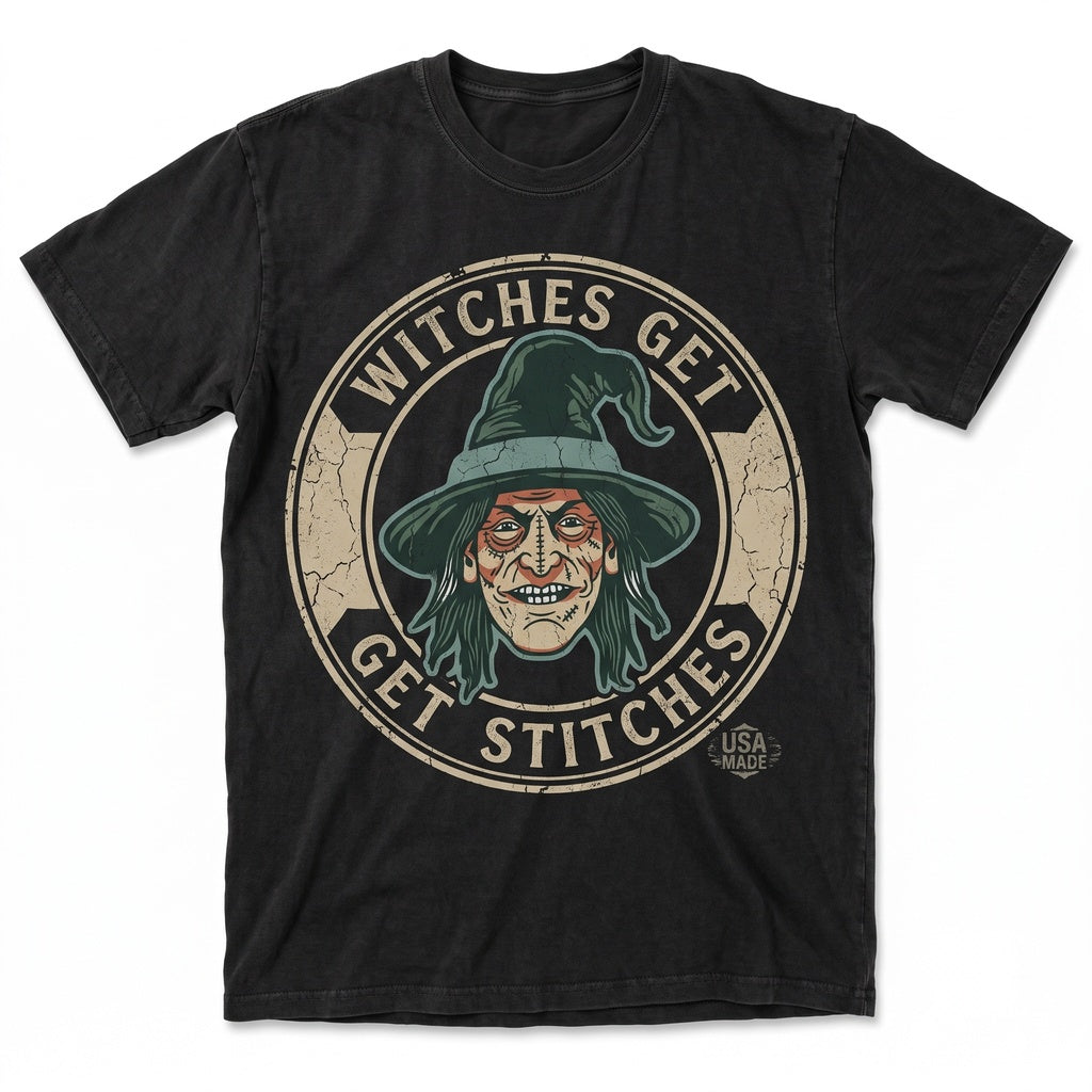 Witches Get Stitches Funny Gothic Sarcastic Wiccan Dark Humor Novelty Graphic Unisex TShirt