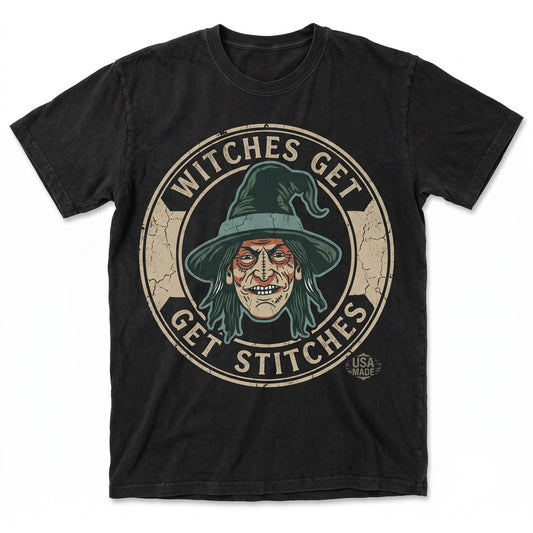 Witches Get Stitches Funny Gothic Sarcastic Wiccan Dark Humor Novelty Graphic Unisex TShirt
