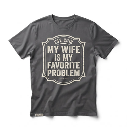 Funny Sarcastic Problem Wife Retro Husband Marriage Humor Unisex TShirt