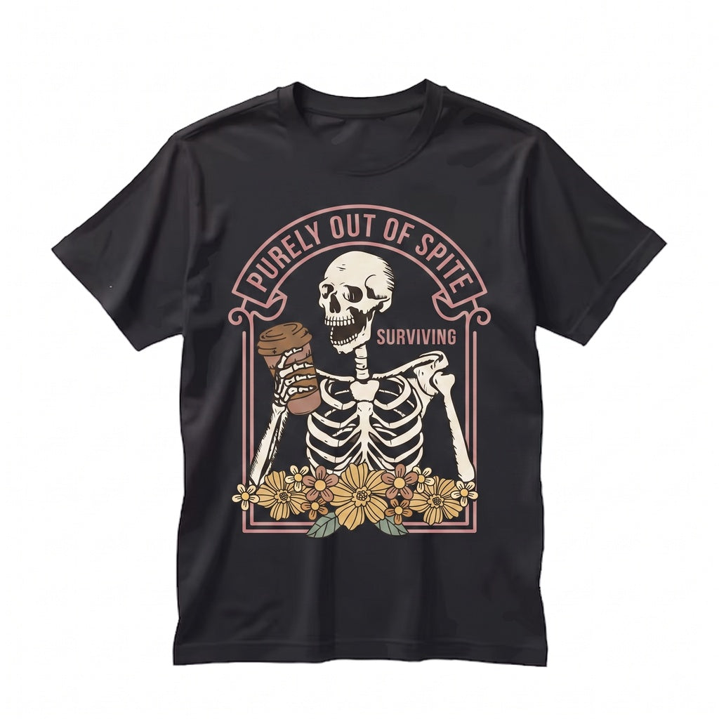 Surviving Purely Out Of Spite Sarcastic Sayings Snarky Skeleton Funny Graphic Unisex TShirt
