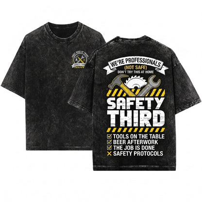 Safety Third Funny 4th of July Independence Day American Novelty Gift Unisex Wash T-Shirt