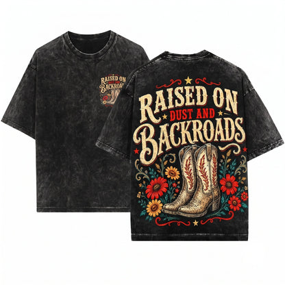 Raised on Dust and Backroads Country Cowboy Boots Graphic Southern Charm Western Aesthetic Gift Her Unisex Wash T-Shirt