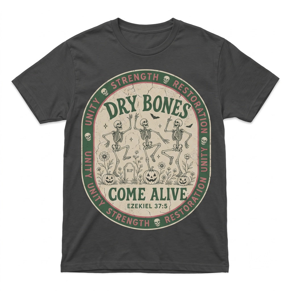 Christian Halloween Dry Bones Come Alive Dancing Skeleton Fall Jesus Bible Verse Scripture Religious Unisex TShirt