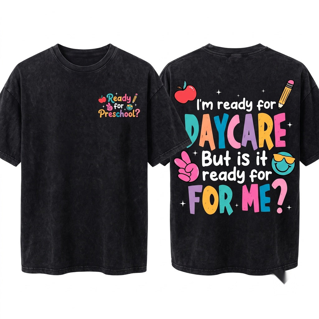 Ready For Daycare Back To School First Day Cute Teacher Toddler Graphic Unisex Wash T-Shirt