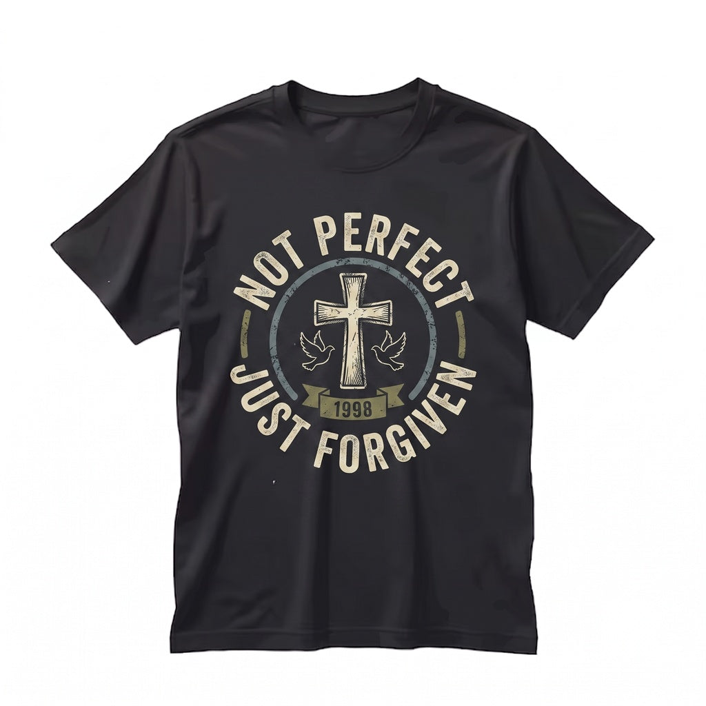 Not Perfect Just Forgiven Christian Jesus Lover Religious Faith Based Gift Unisex TShirt