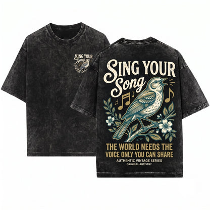 Sing Your Song Inspirational Nature Bird Floral Voice Quote Gift Unisex Wash T-Shirt
