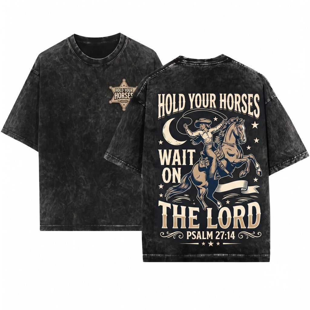 Christian Hold Your Horses Wait On The Lord Vintage Cotton Unisex Wash T-Shirt