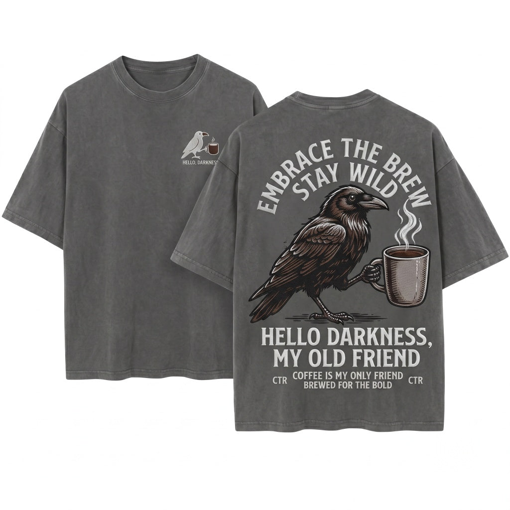 Darkness Crow Embroidered Coffee Bird Funny Goth Caffeine Lover Humor Unisex Wash T-Shirt