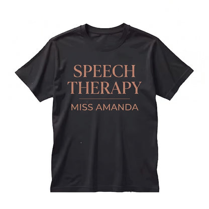 Speech Therapist SLP Communication Specialist Your Words Matter Custom Name Gift For Language Pathologist Unisex TShirt