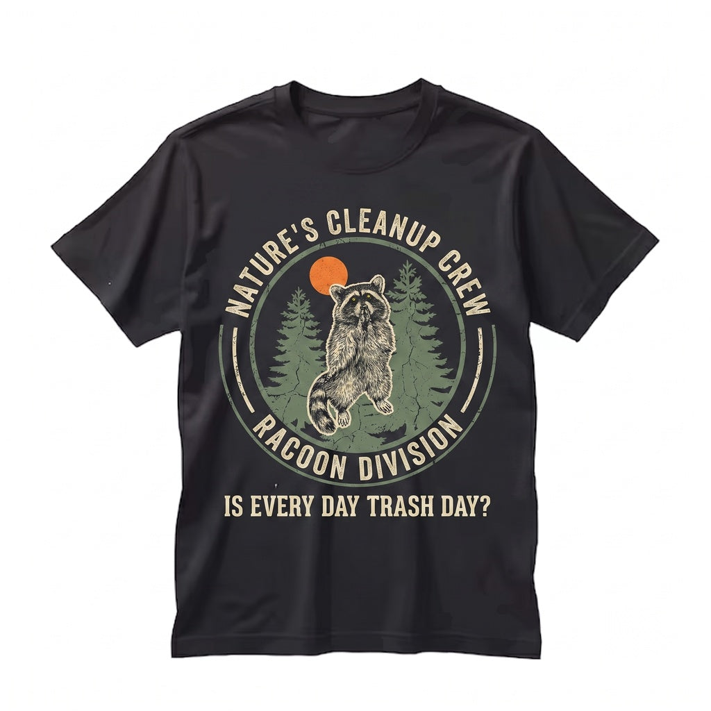 Funny Everyday Is Trash Day Raccoon Animal Lover Personalized Birthday Gift Apparel for Adults Unisex TShirt