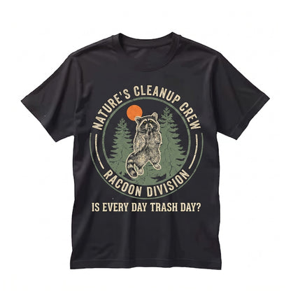 Funny Everyday Is Trash Day Raccoon Animal Lover Personalized Birthday Gift Apparel for Adults Unisex TShirt