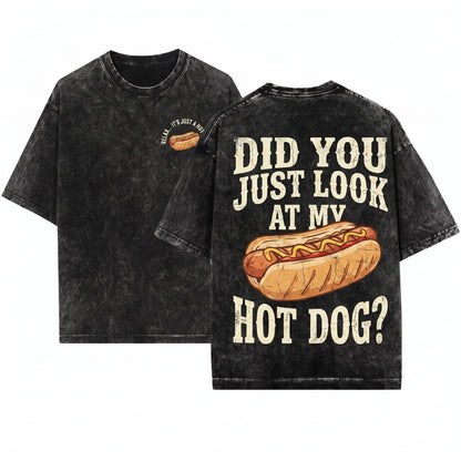 Did You Just Look at My Wiener Funny Hotdog Food Humor BBQ Cookout Gift for Dad Unisex Wash T-Shirt