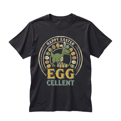 Funny Dinosaur TRex Easter Bunny Eggcellent Happy Holiday Gift Unisex TShirt