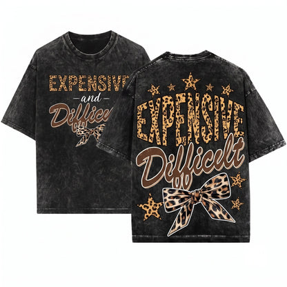 Expensive Difficult Sarcastic Snarky Sassy Girl Coquette Leopard Typography Feminine Trendy Unisex Wash T-Shirt