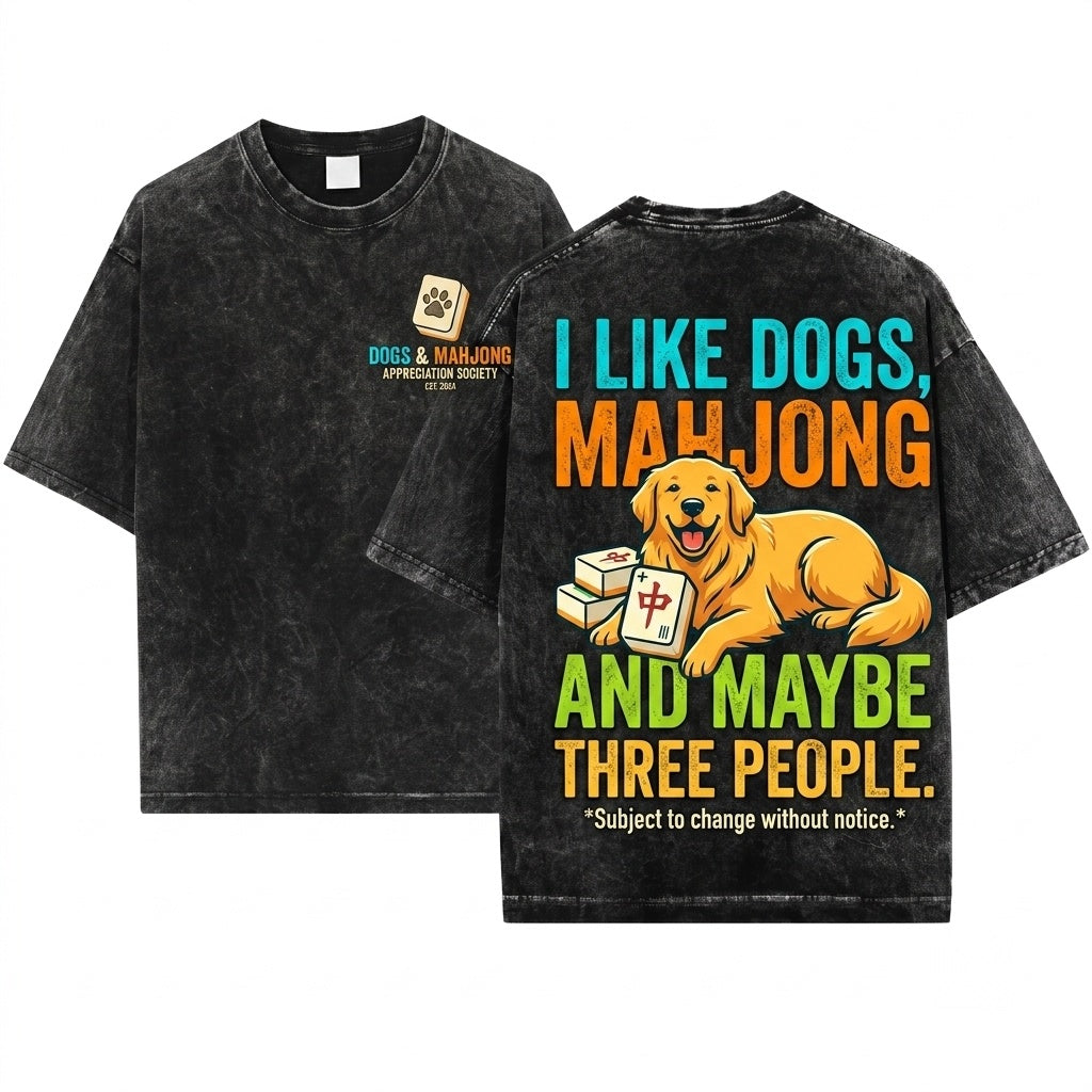 Funny Mahjong Dog Lover I Like Maybe Three People Graphic Vintage Unisex Wash T-Shirt