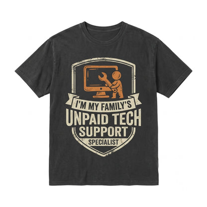 Im My Familys Unpaid Tech Support Funny IT Nerd Computer Engineer Humor Graphic Unisex TShirt
