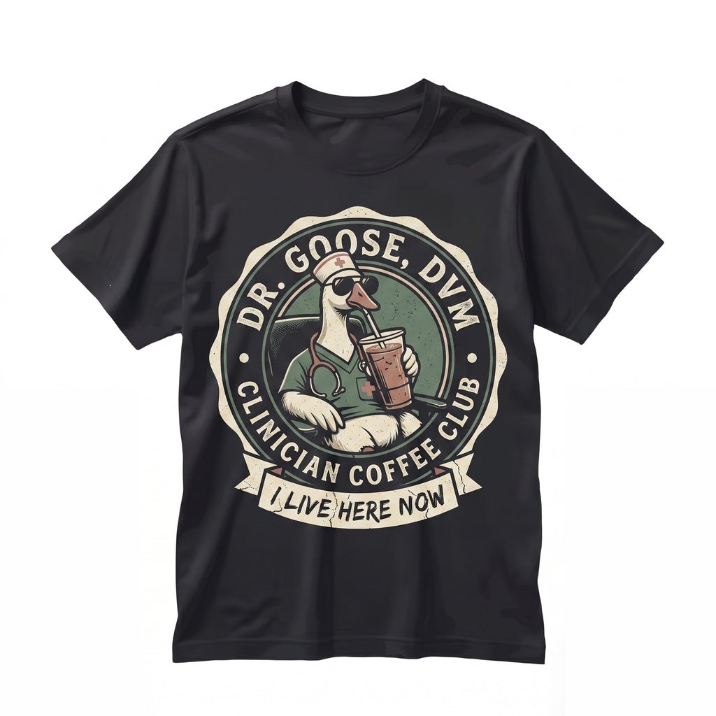 Funny Goose I Live Here Now Nurse Life Registered RN Humor Medical Grad Gifts Unisex TShirt