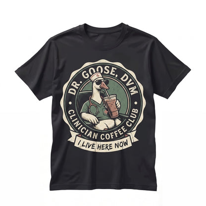 Funny Goose I Live Here Now Nurse Life Registered RN Humor Medical Grad Gifts Unisex TShirt