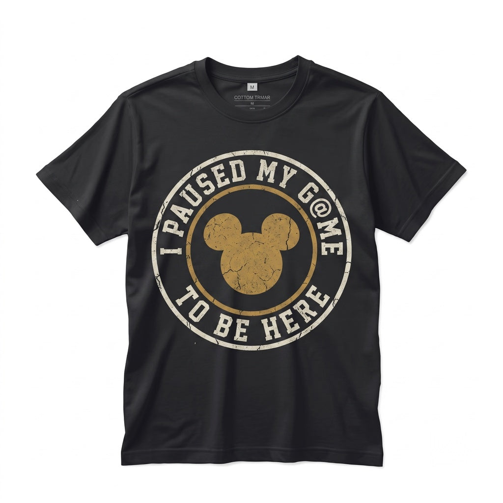 I Paused My Game To Be Here Funny Video Gaming Graphic Humor Novelty Gift for Gamers Unisex TShirt