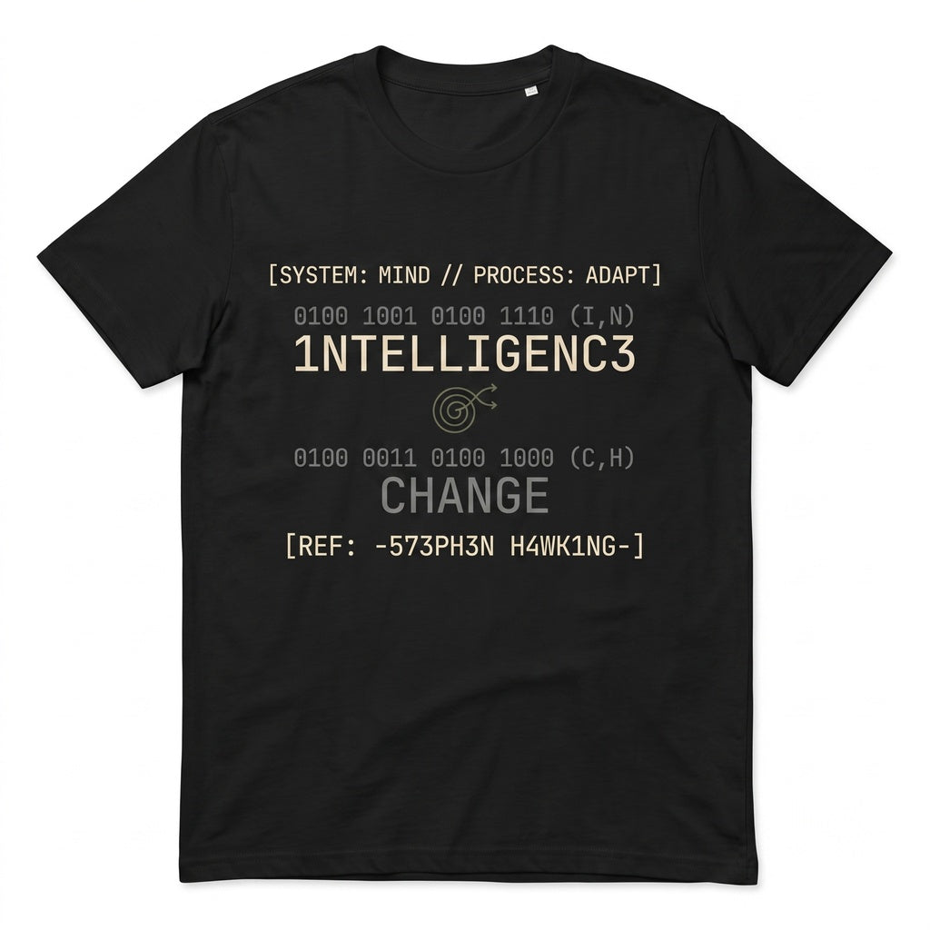 Stephen Hawking Intelligence Quote Physics Science Geek Nerd Birthday Gift Apparel Unisex TShirt