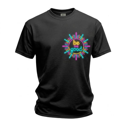 Be The Good Human Kind Inspirational Motivational Positive Quote Gift Unisex TShirt