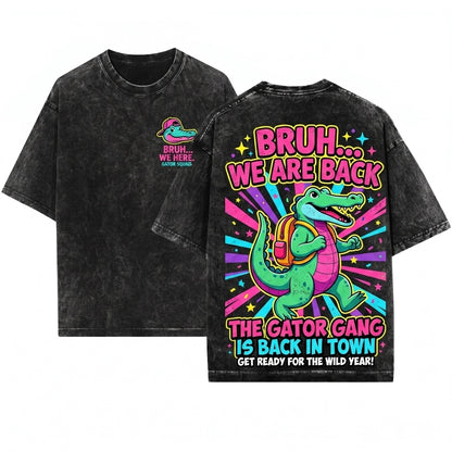 Bruh We Back Funny Alligator Student Back To School Teacher Unisex Wash T-Shirt