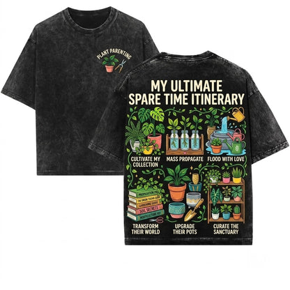 Plant Lover Things I Do In My Spare Time Graphic Gardening Enthusiast Hobbyist Cute Botanist Unisex Wash T-Shirt