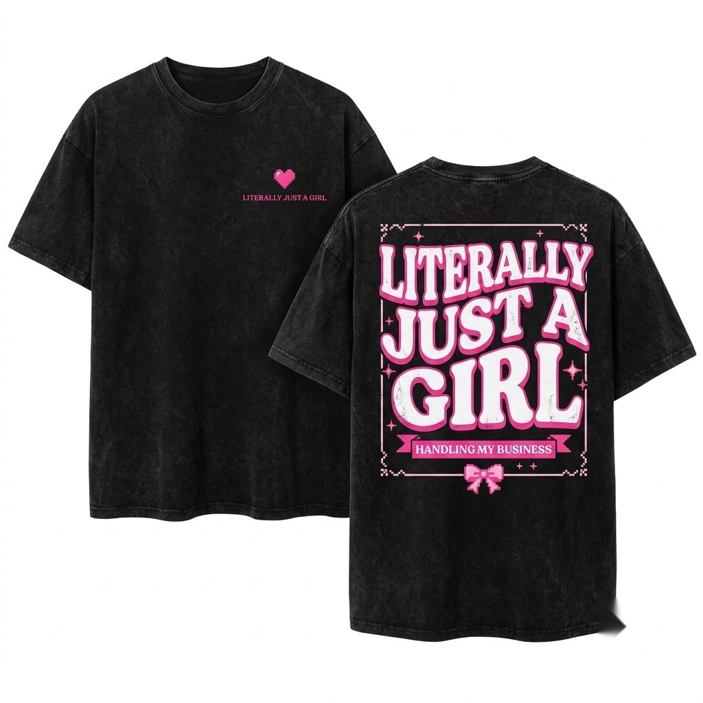 Literally Just A Girl Sassy Funny Bright Pink Graphic Retro Unisex Wash T-Shirt