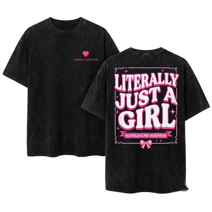 Literally Just A Girl Sassy Funny Bright Pink Graphic Retro Unisex Wash T-Shirt