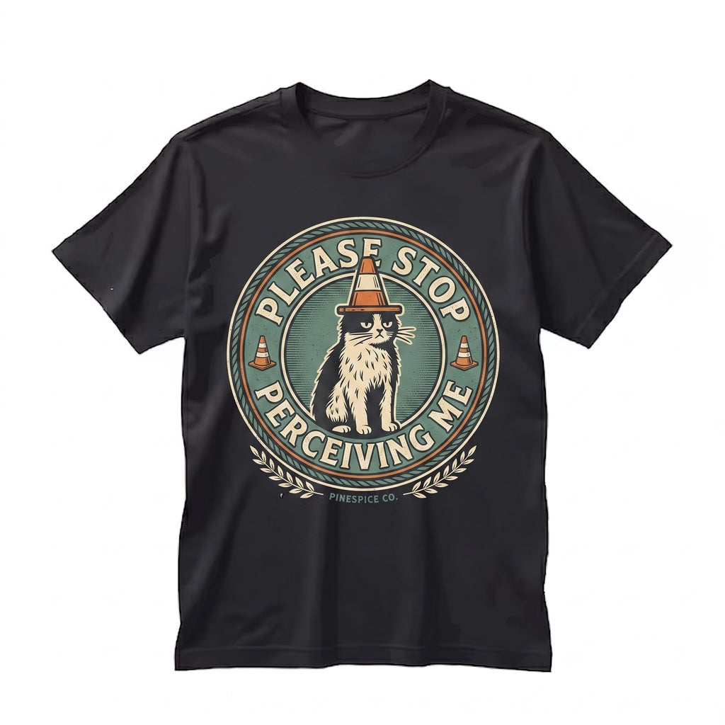 Please Stop Perceiving Me Funny Cat Embroidered Introvert Humor Cute Animal Gift Unisex TShirt