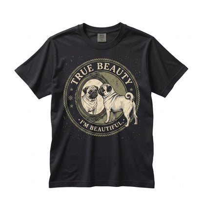 Funny I Am Beautiful Pug Mirror Reflection Cute Dog Lover Gift for Women Unisex TShirt