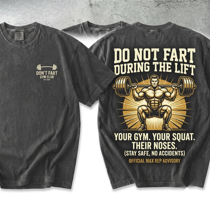 Funny Gym Workout Lifting Dont Fart While Squatting Unisex Wash T-Shirt