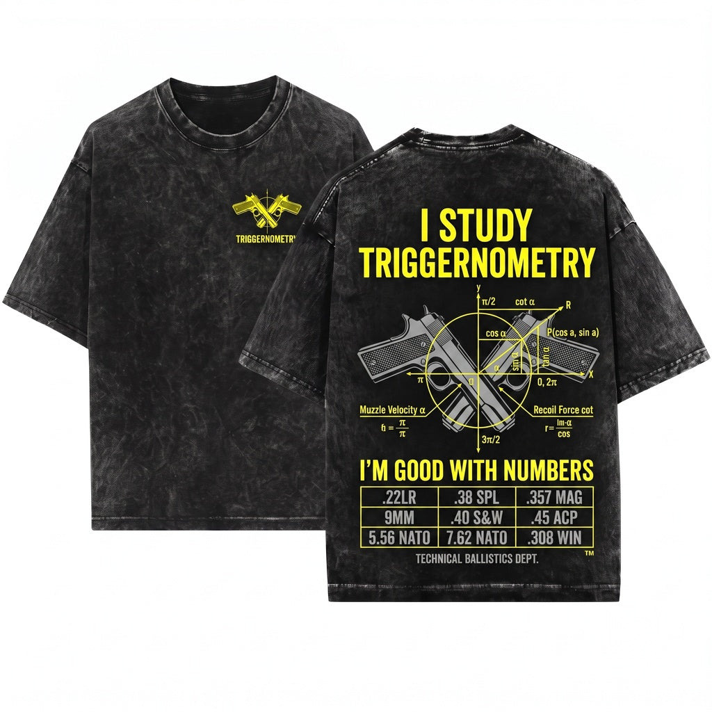 I Study Triggernometry Funny Gun Education Firearms Shooting Range Tactical Enthusiast Gift Unisex Wash T-Shirt