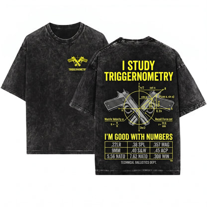 I Study Triggernometry Funny Gun Education Firearms Shooting Range Tactical Enthusiast Gift Unisex Wash T-Shirt