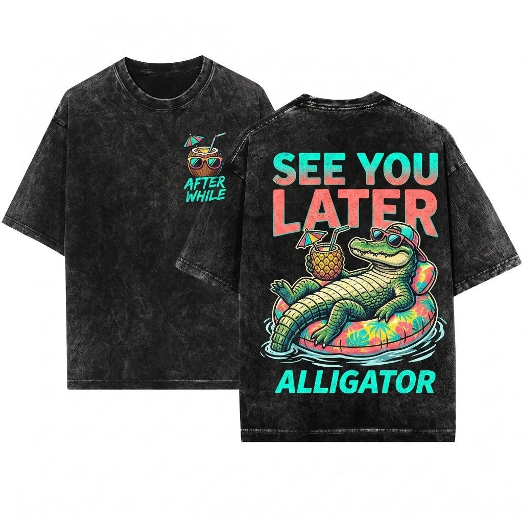 Later Gator After While Crocodile Funny Matching Alligator Girls Trip Beach Vacation Bachelorette Unisex Wash T-Shirt