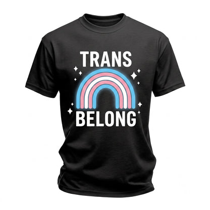 Transgender LGBTQ Rainbow Pride Support Belong Unisex TShirt