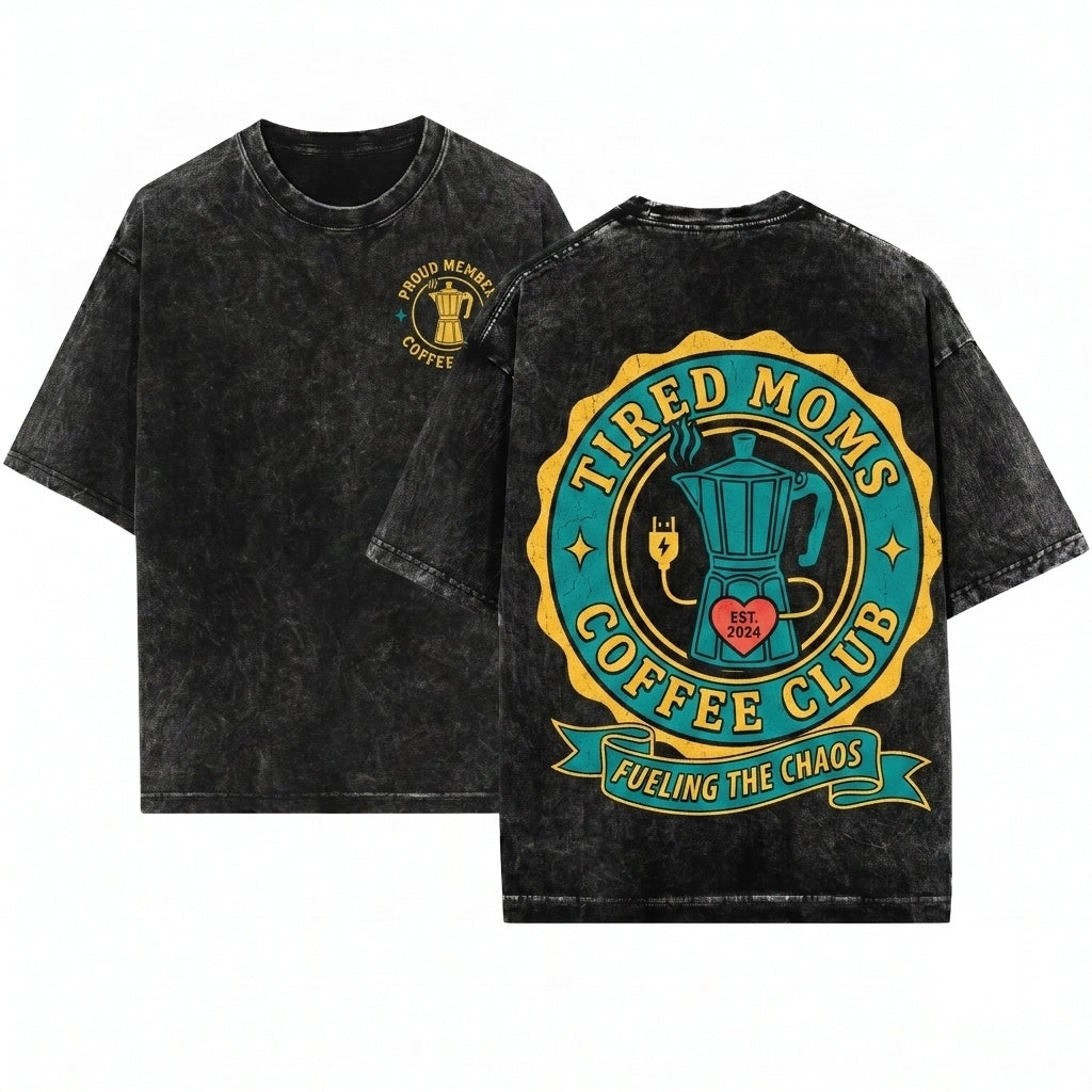 Coffee Club Trendy Mama Tired Moms Gift Wash T-Shirt