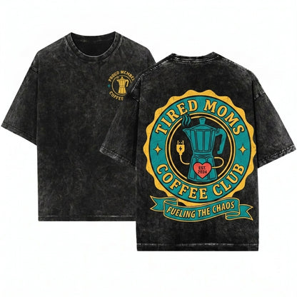 Coffee Club Trendy Mama Tired Moms Gift Wash T-Shirt