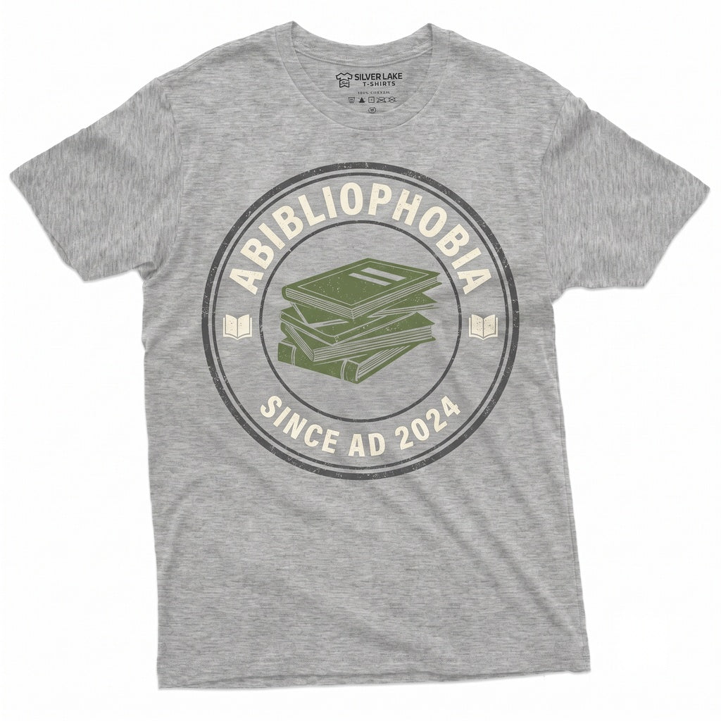Abibliophobia The Fear Of Running Out Books Funny Bookworm Reading Gift Lovers Unisex TShirt
