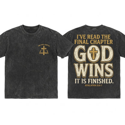 Ive Read The Final Chapter God Wins Funny Christian Religious Faith Cross Unisex Wash T-Shirt
