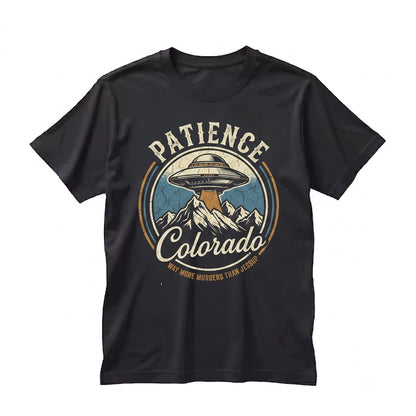 Patience Colorado Resident UFO Alien Sci-Fi TV Series Graphic Unisex TShirt