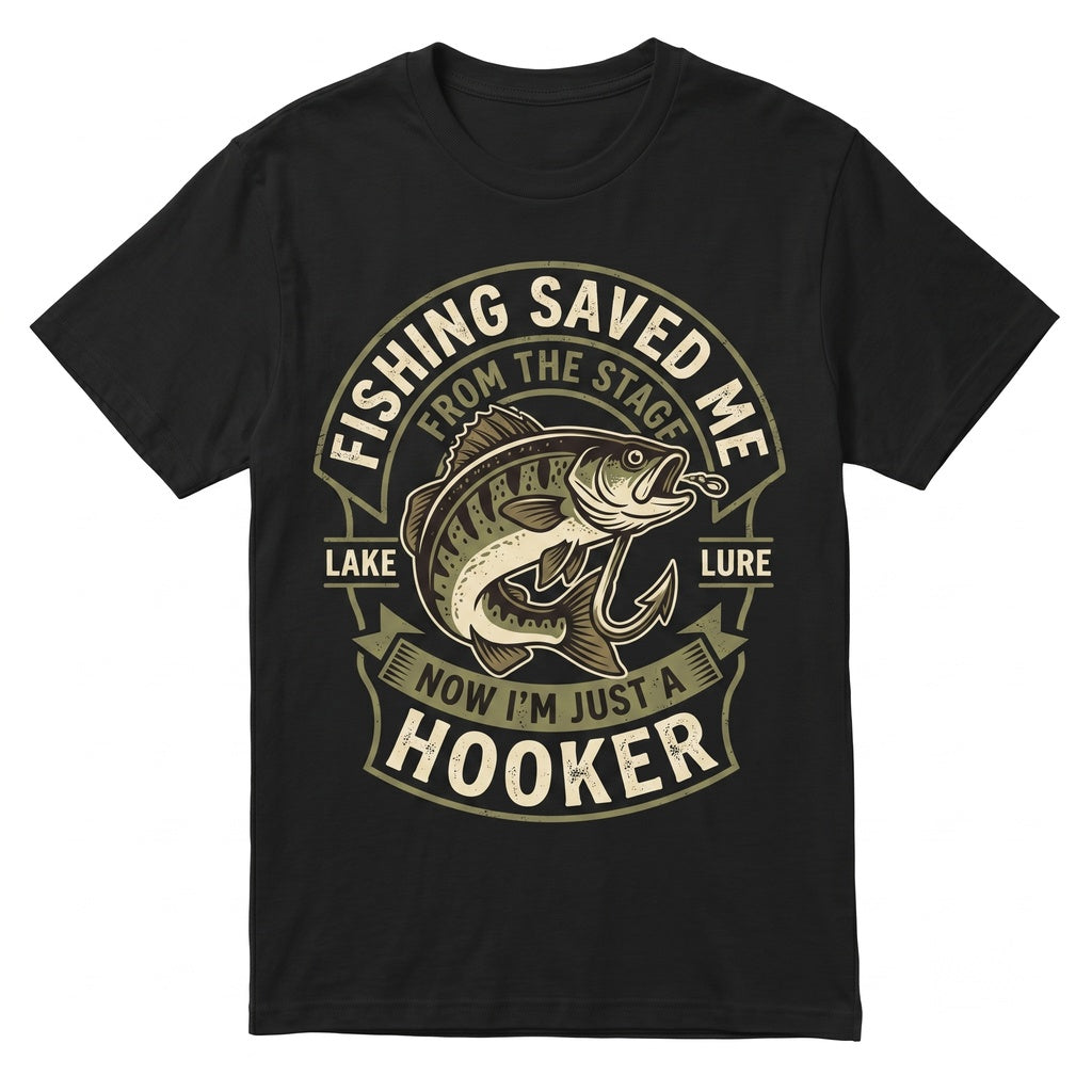 Funny Fishing Graphic Apparel Offensive Rude Hooker Gag Gift For Men Dad Husband Unisex TShirt
