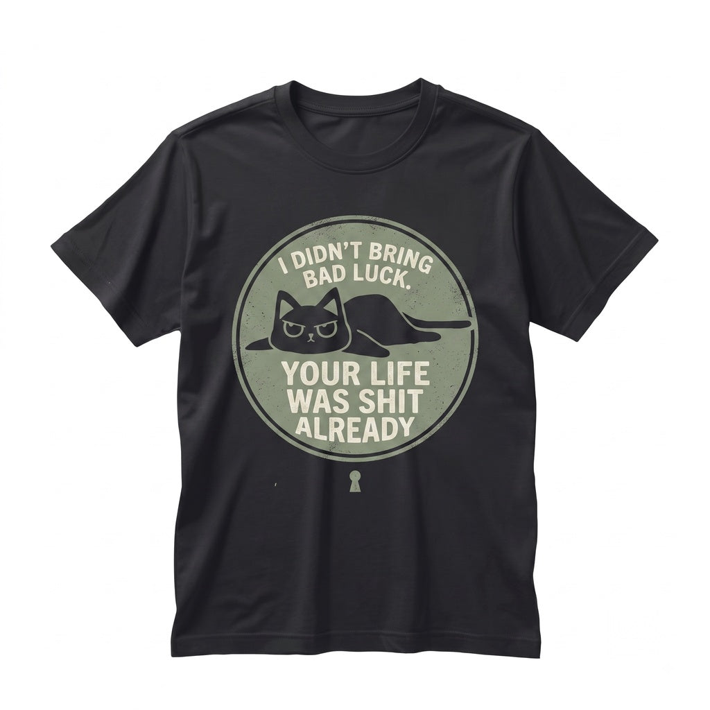 Funny Sarcastic Bad Luck Black Cat Lover Mental Health Self Love Graphic Print Unisex TShirt